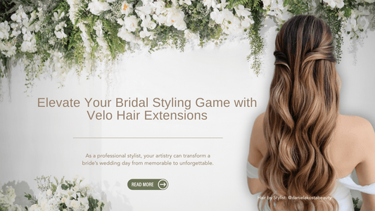Elevate Your Bridal Styling Game with Velo Hair Extensions